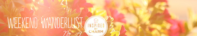 Weekend Wanderlust via Inspired by Charm